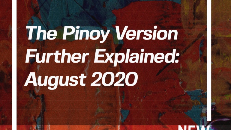 The Pinoy Version Further Explained: August 2020[1]